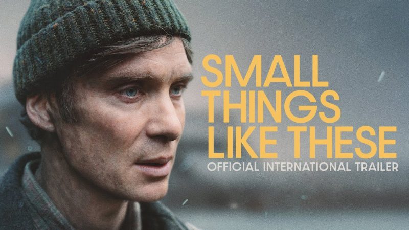 “Small Things Like These” (2024): A Moral Journey Through Dark History