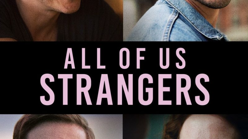 “All of Us Strangers” (2023): A Surreal Romantic Drama  Love